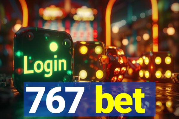 767 bet
